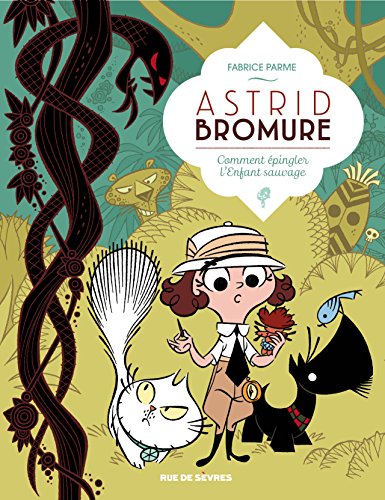 jaquette livre Astrid Bromure Tome 3 - Comment Épingler L'enfant Sauvage