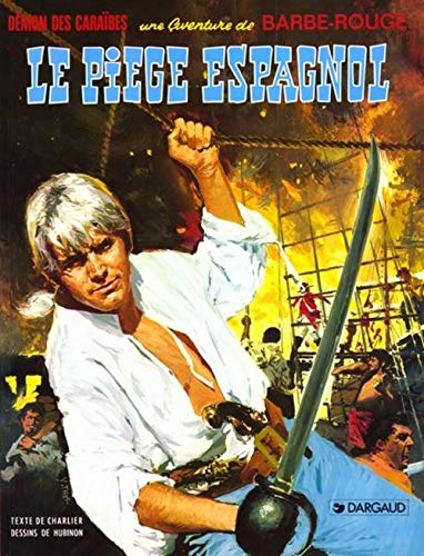 jaquette livre Barbe-Rouge Tome 7 - Le Piège Espagnol