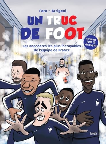 jaquette livre Un Truc De Foot - Les Anecdotes Les Plus Incroyables De L'équipe De France