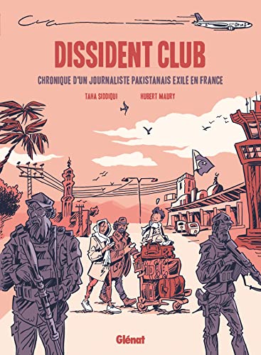 jaquette livre Dissident Club - Chronique D'un Journaliste Pakistanais Exilé En France