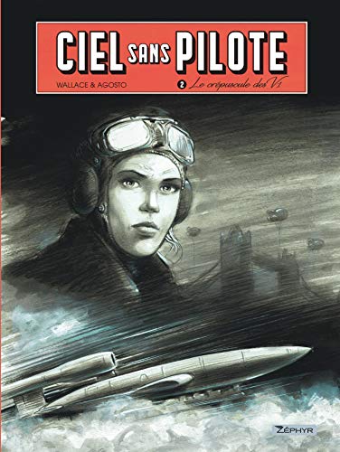jaquette livre Ciel Sans Pilote Tome 2 - Le Crépuscule Des V1