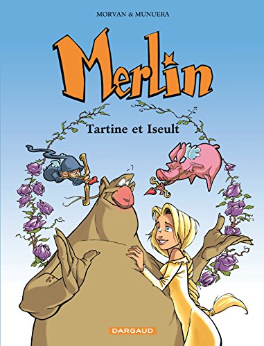 jaquette livre Merlin Tome 5 - Tartine Et Iseult