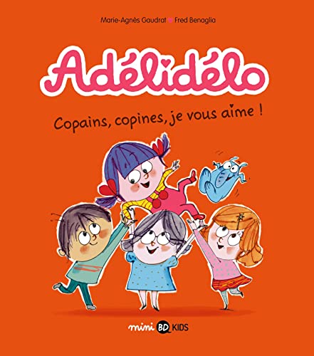 jaquette livre Adélidélo Tome 5 - Copains, Copines, Je Vous Aime !