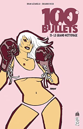 jaquette livre 100 Bullets Tome 13 - Le Grand Nettoyage