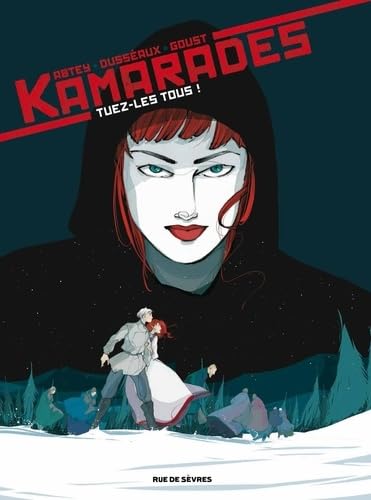 jaquette livre Kamarades Tome 2 - Tuez-Les Tous !