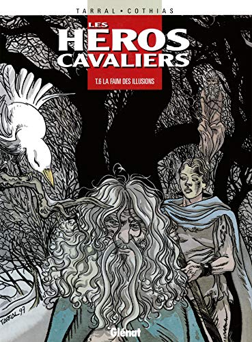 jaquette livre Les Héros Cavaliers Tome 6 - La Faim Des Illusions