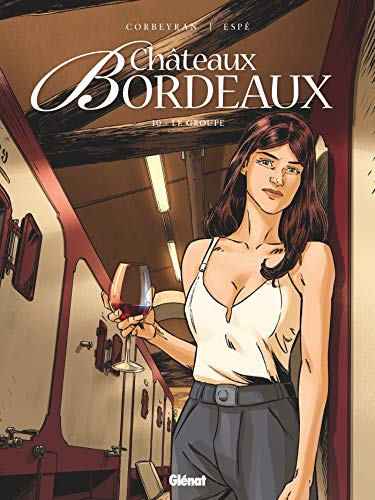 jaquette livre Châteaux Bordeaux Tome 10 - Le Groupe