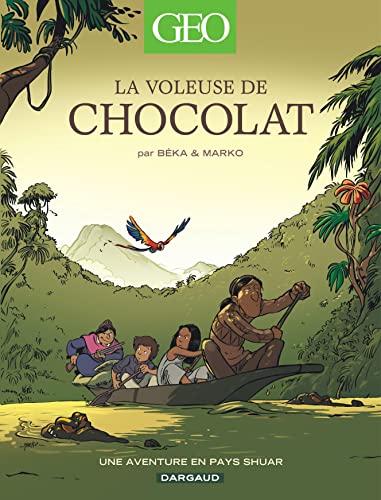 jaquette livre La Voleuse De Chocolat - Une Aventure En Pays Shuar