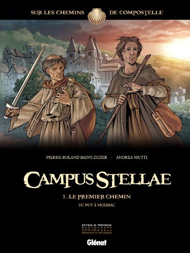 jaquette livre Campus Stellae Tome 1 - Le Premier Chemin - Du Puy À Moissac