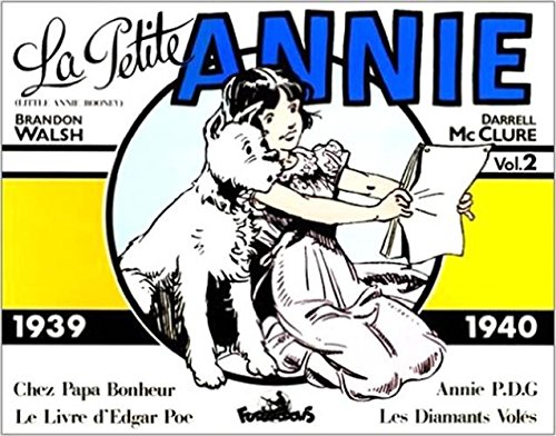 jaquette livre La Petite Annie Volume 2 : 1939-1940 : Le Livre D'edgar Poe - Les Diamants Volés. Chez Papa Bonheur - Annie Pdg