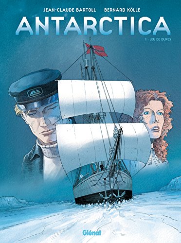 jaquette livre Antarctica Tome 1 - Jeu De Dupes