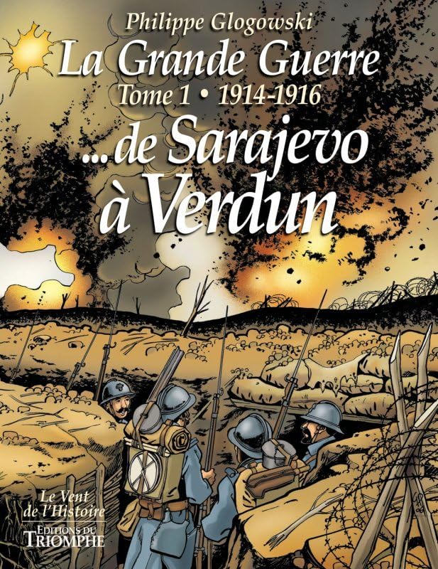jaquette livre La Grande Guerre Tome 1 - 1914-1916 - De Sarajevo À Verdun