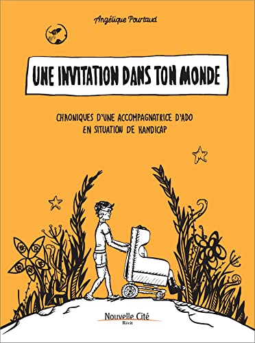 jaquette livre Une Invitation Dans Ton Monde - Chroniques D'une Accompagnatrice D'ado En Situation De Handicap