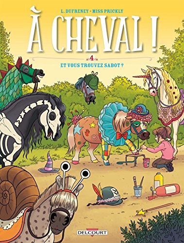 jaquette livre A Cheval ! Tome 4 - Et Vous Trouvez Sabot ?