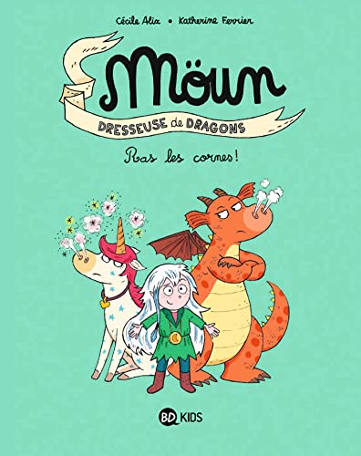 jaquette livre Möun Dresseuse De Dragons Tome 3 - Ras Les Cornes !