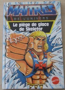 jaquette livre Maitres De L'univers - Le Piège De Glace De Skeletor