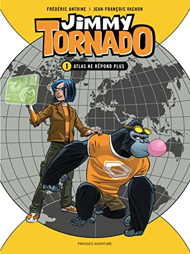 jaquette livre Jimmy Tornado Tome 1 - Atlas Ne Répond Plus