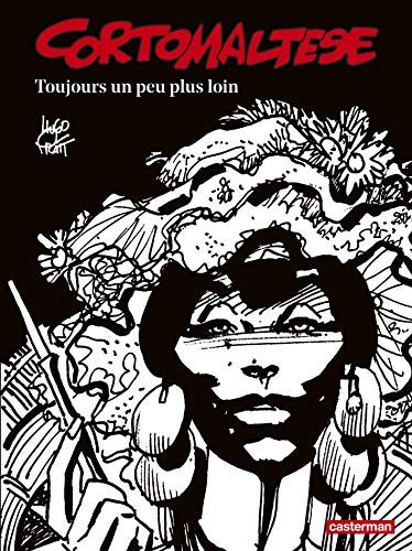 jaquette livre Corto Maltese En Noir Et Blanc Tome 3 - Toujours Un Peu Plus Loin