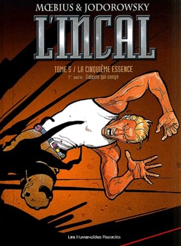 jaquette livre L'incal Tome 5 - La Cinquième Essence - Première Partie, Galaxie Qui Songe