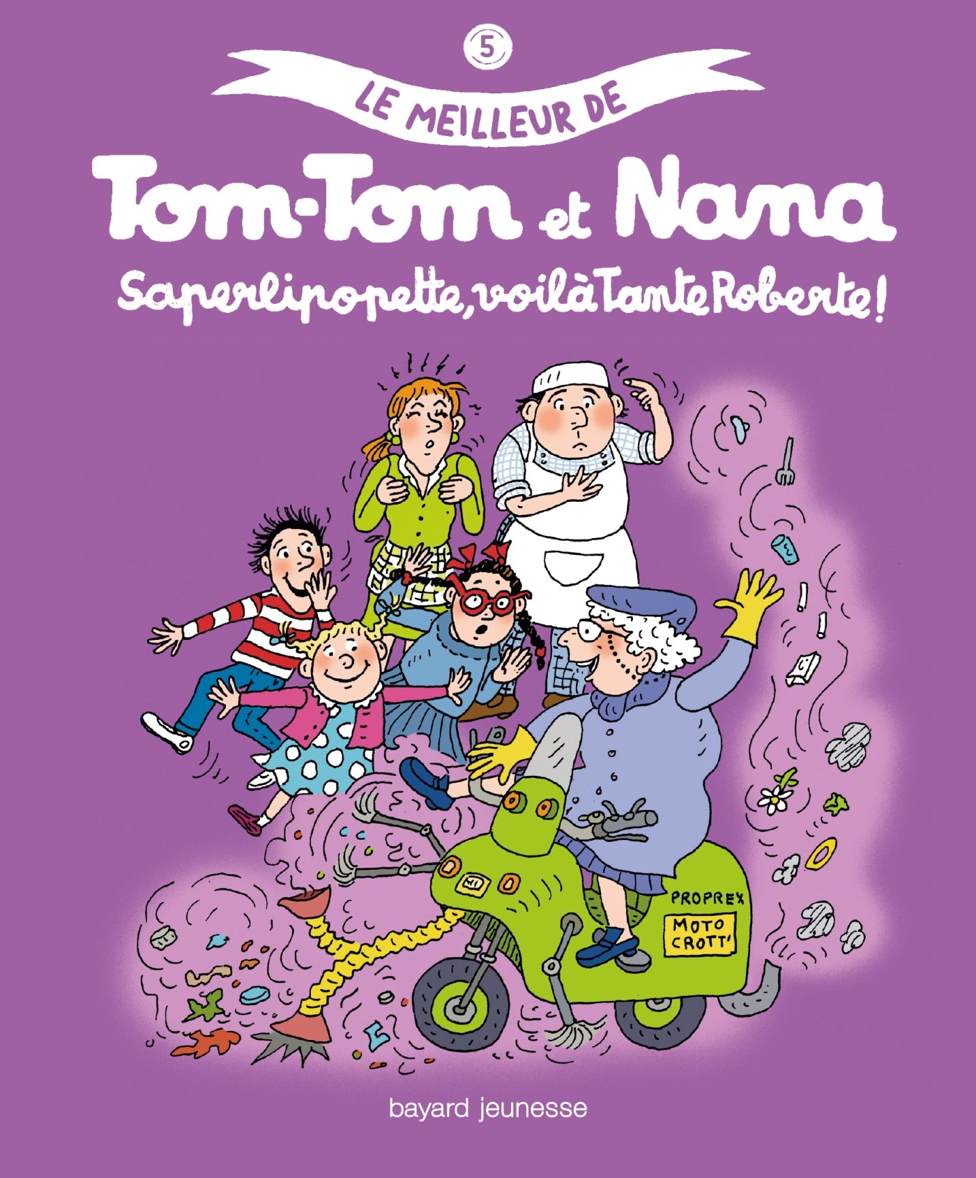 jaquette livre Le meilleur de Tom-Tom et Nana, Tome 5 : Saperlipopette, voilà tante Roberte !