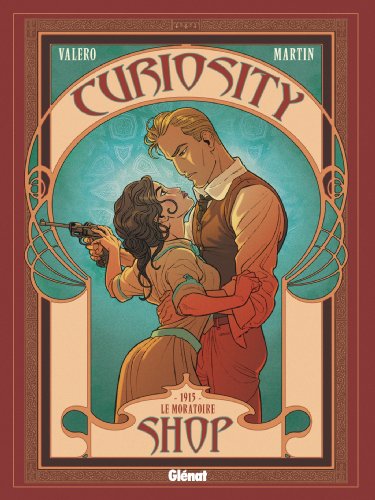 jaquette livre Curiosity Shop Tome 3 - 1915, Le Moratoire