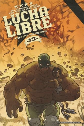 jaquette livre Lucha Libre Tome 13 - Vivre Vite, Mourir Jeune