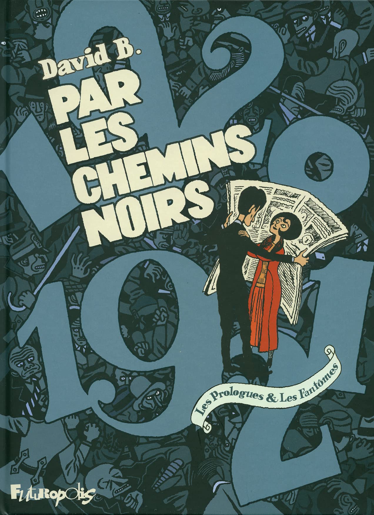 jaquette livre Par les chemins noirs: Les Prologues & les Fantômes