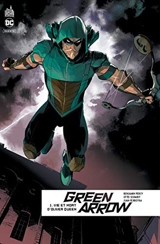 jaquette livre Green Arrow Rebirth Tome 1 - Vie Et Mort D'oliver Queen