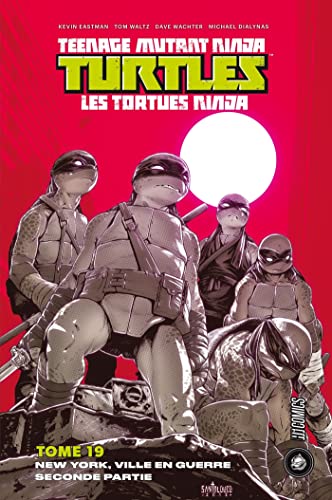 jaquette livre Les Tortues Ninja - Tmnt Tome 19 - New York, Ville En Guerre - Seconde Partie