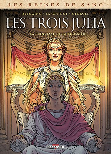 jaquette livre Les Reines De Sang - Les Trois Julia - Tome 1, La Princesse De La Poussière