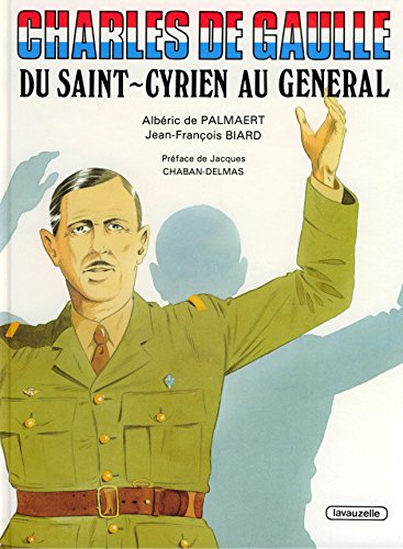 jaquette livre Charles De Gaulle, Du Saint-Cyrien Au Général