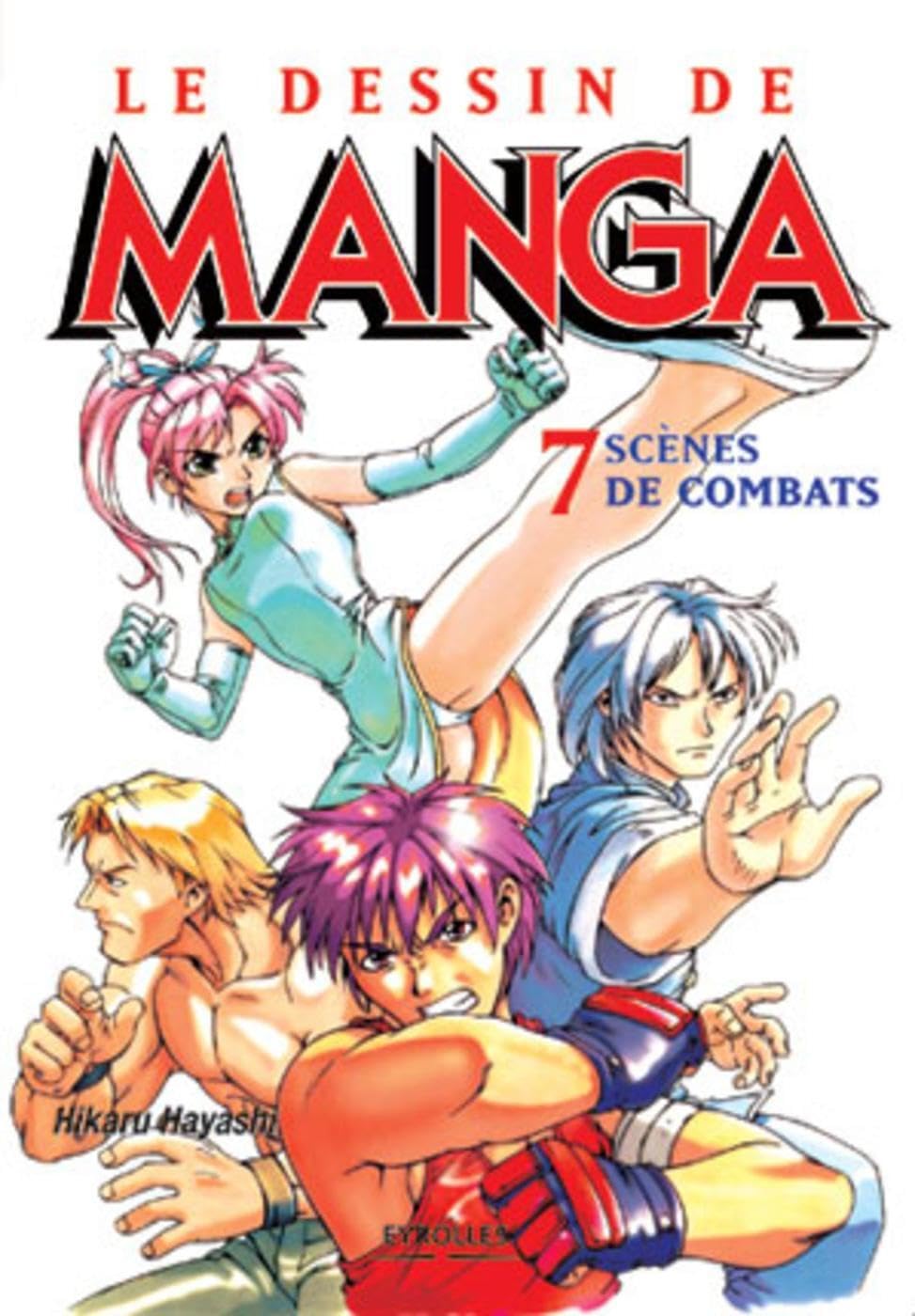 jaquette livre Le Dessin de Manga, tome 7 : Scènes de combats
