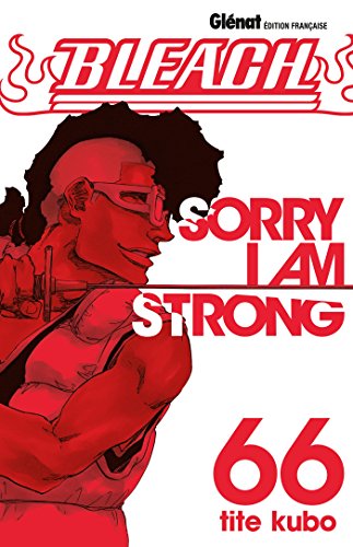 jaquette livre Bleach - Tome 66 : Sorry I am Strong