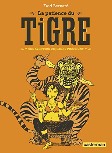 jaquette livre Une Aventure De Jeanne Picquigny - La Patience Du Tigre