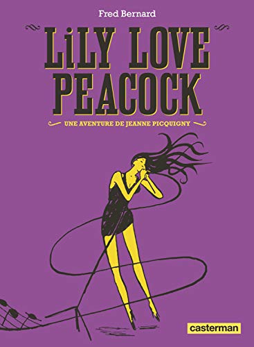 jaquette livre Une Aventure De Jeanne Picquigny - Lily Love Peacock
