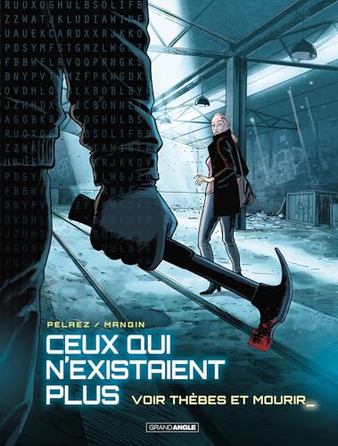 jaquette livre Ceux Qui N'existaient Plus Tome 2 - Voir Thèbes Et Mourir
