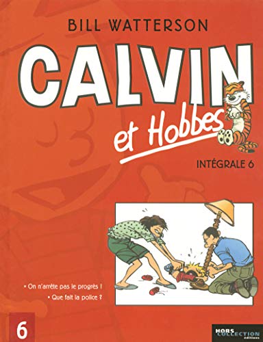 jaquette livre Calvin Et Hobbes Intégrale Tome 6 - Que Fait La Police ? - On N'arrête Pas Le Progrès !
