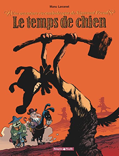jaquette livre Le Temps De Chien - Une Aventure Rocambolesque De Sigmund Freud