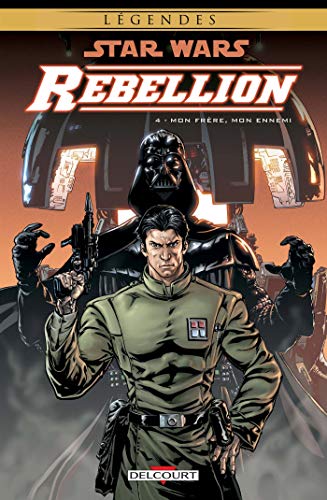 jaquette livre Star Wars Rébellion Tome 4 - Mon Frère, Mon Ennemi
