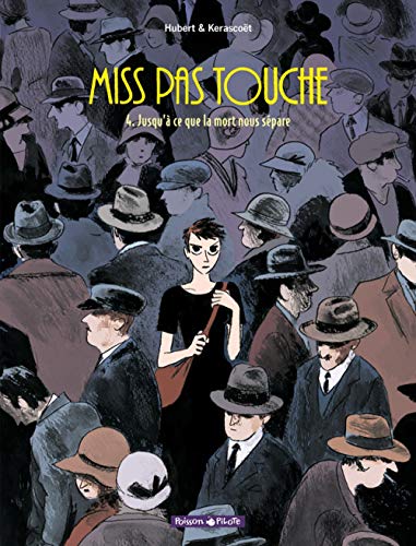 jaquette livre Miss Pas Touche Tome 4 - Jusqu'à Ce Que La Mort Nous Sépare