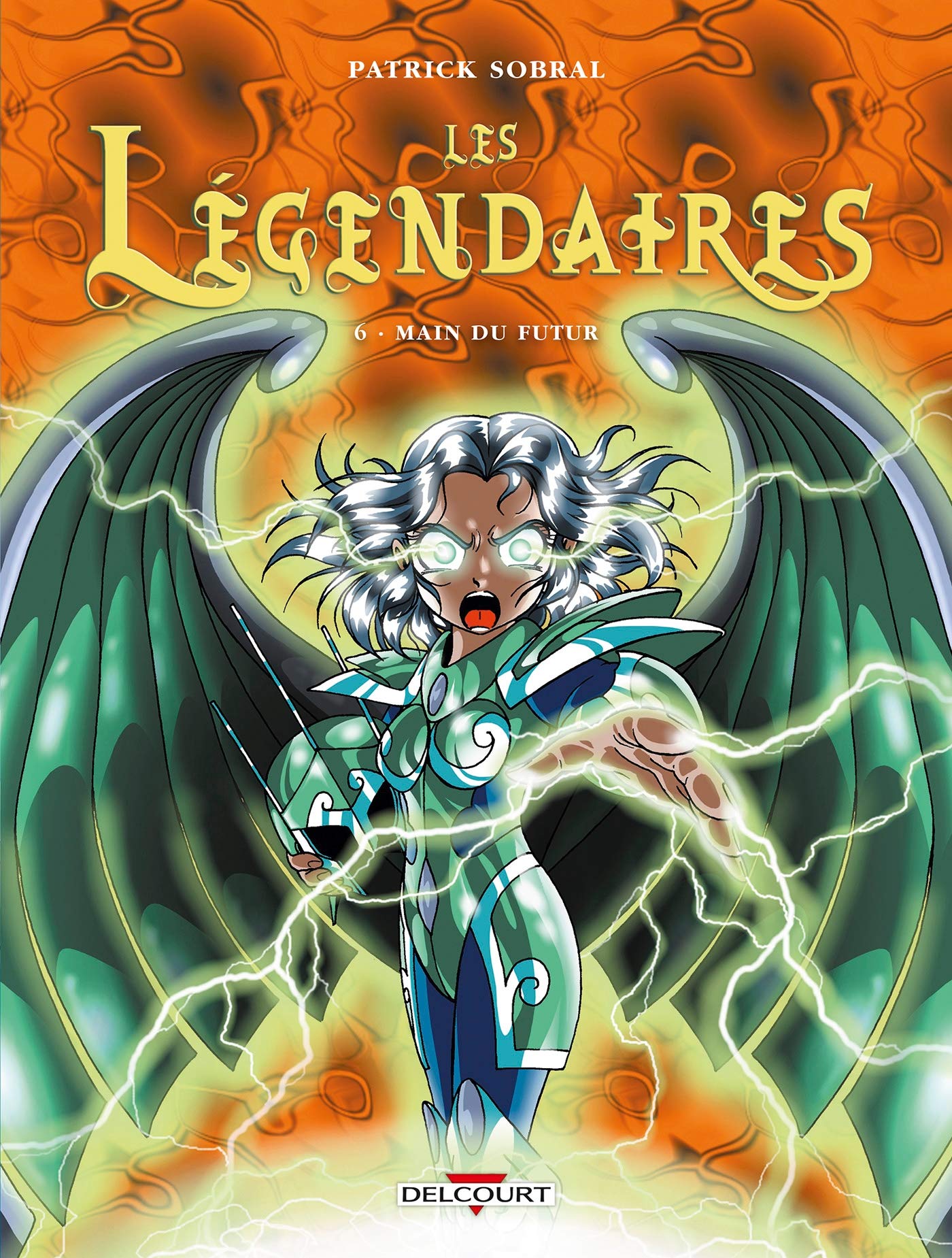 jaquette livre Les Légendaires, Tome 6 : Main du futur