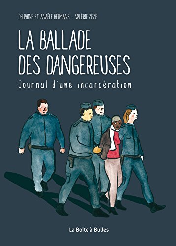 jaquette livre La Ballade Des Dangereuses - Journal D'une Incarcération
