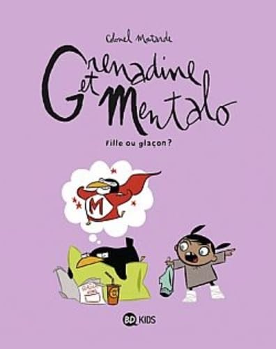 jaquette livre Grenadine Et Mentalo Tome 2 - Fille Ou Glaçon ?