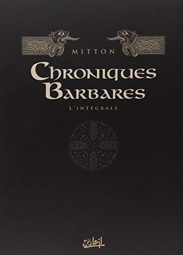 jaquette livre Chroniques Barbares - L'intégrale Tome 1 À 6