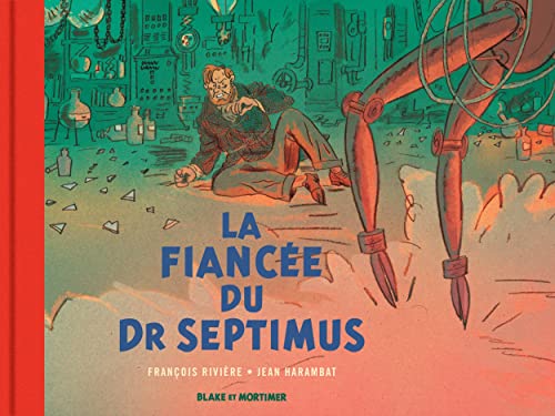 jaquette livre Les Aventures De Blake Et Mortimer - La Fiancée Du Dr Septimus
