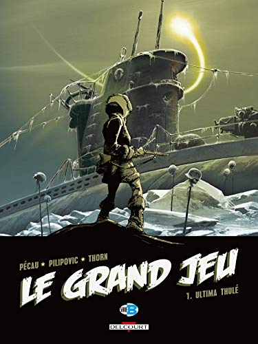 jaquette livre Le Grand Jeu Tome 1 - Ultima Thulé