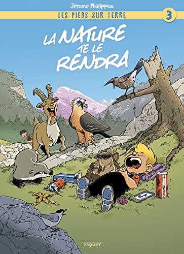jaquette livre Les Pieds Sur Terre Tome 3 - La Nature Te Le Rendra