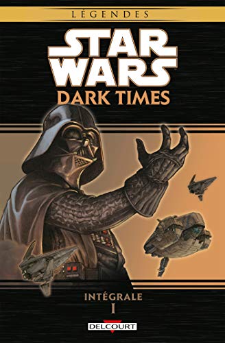 jaquette livre Star Wars Dark Times Intégrale 1