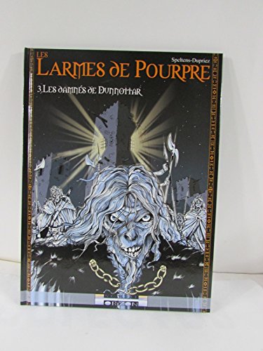 jaquette livre Les Larmes De Pourpre Tome 3 - Les Damnés De Dunnottar