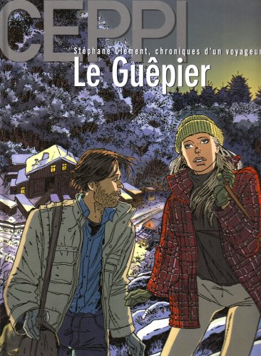 jaquette livre Stéphane Clément, Chroniques D'un Voyageur Tome 1 - Le Guêpier
